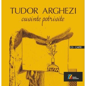 Tudor Arghezi - Cuvinte potrivite (audiobook + carte) imagine