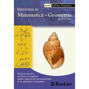 Memorator de matematica - Geometria pentru liceu imagine