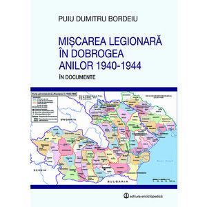 Miscarea Legionara in Dobrogea anilor 1940-1944 in documente imagine