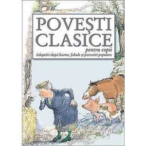Povesti pentru copii - Colectia Clasici imagine
