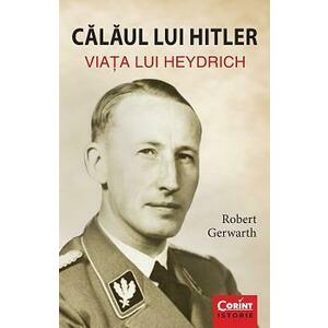 Calaul lui Hitler. Viata lui Heydrich imagine