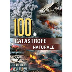 100 de catastrofe naturale imagine