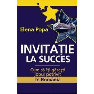 Invitatie la succes. Cum sa iti gasesti jobul potrivit in Romania imagine