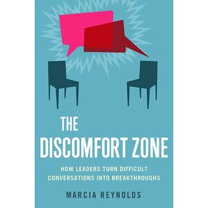 The Discomfort Zone: How Leaders Turn Difficult Conversations Into Breakthroughs imagine