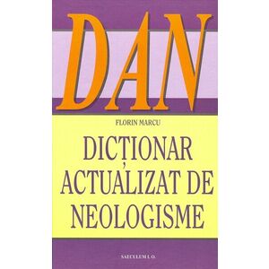 Dictionar actualizat de neologisme (DAN) imagine