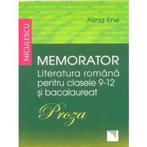 Memorator Literatura romana - clasele 9-12 si Bacalaureat. PROZA imagine