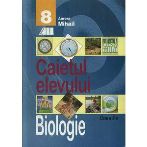 BIOLOGIE - CAIETUL ELEVULUI CLASA A VIII-A imagine