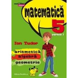 Mate 2000 Initiere - Matematica. Aritmetica, Algebra, Geometrie. Clasa a V-a. Partea I (anul scolar 2015-2016) imagine