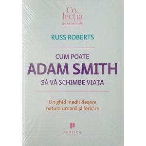 Cum poate Adam Smith sa va schimbe viata imagine