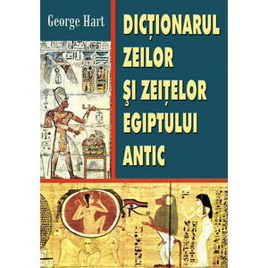 Dictionarul zeilor si zeitelor Egiptului Antic imagine