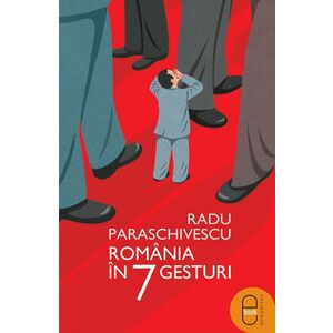 România în 7 gesturi (pdf) imagine