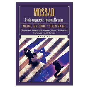 Mossad. Istoria sangeroasa a spionajului israelian imagine