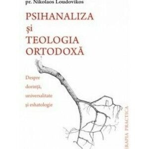 Psihanaliza Si Teologia Ortodoxa imagine
