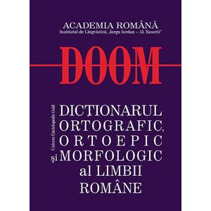DOOM - Dictionarul Ortografic Ortoepic si Morfologic al Limbii Romane imagine