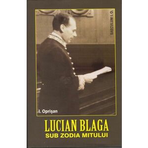 Lucian Blaga - sub zodia mitului imagine