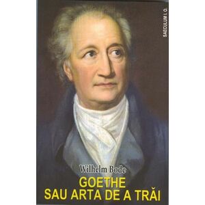 Goethe sau arta de trai imagine