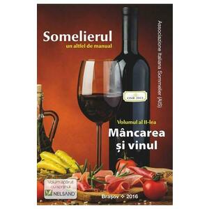 Somelierul, un altfel de manual: Mancarea si vinul imagine