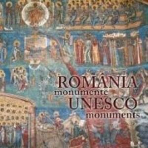 Album: Romania. Monumente UNESCO/ Romania UNESCO Monuments imagine