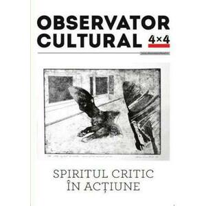 Spiritul critic in actiune. Observator cultural 4x4 imagine