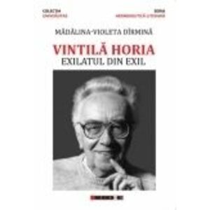 Vintila Horia - Exilatul din exil imagine