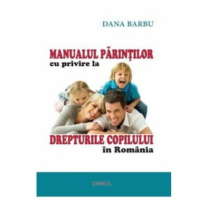 Manualul parintilor cu privire la drepturile copilului in Romania imagine
