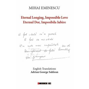 Eternal Longing, Impossible Love – Eternul Dor, Imposibila Iubire (English Translations Adrian George Sahlean) imagine