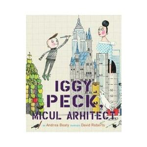Iggy Peck, micul arhitect imagine