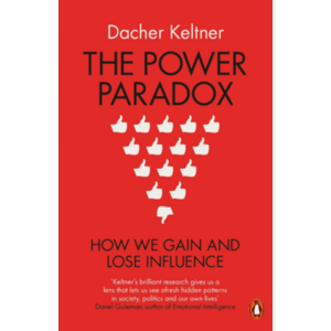 Power Paradox: How We Gain and Lose Influence imagine