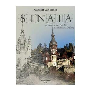 Sinaia, land of the Elites. Architecture and history imagine