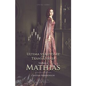 Ultima vrăjitoare din Transilvania. Vol. 2: Mathias imagine