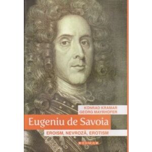 Eugeniu de Savoya. Eroism, Nevroza, Erotism. imagine