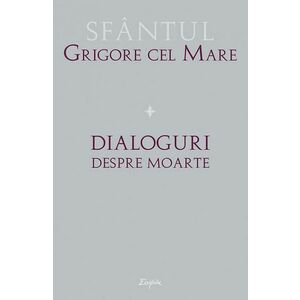 Dialoguri | Grigore cel Mare imagine