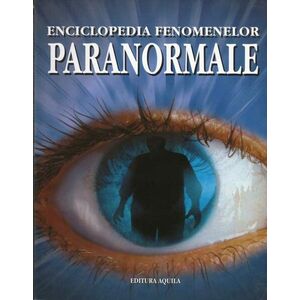 Enciclopedia fenomenelor paranormale imagine
