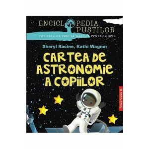 Cartea de astronomie a copiilor ed.2 imagine