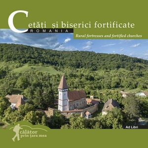 Cetati si biserici fortificate din Romania imagine