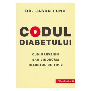 Codul diabetului - Jason Fung imagine