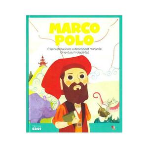 Micii eroi. Marco Polo/*** imagine