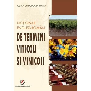 Dictionar englez-roman de termeni viticoli si vinicoli imagine