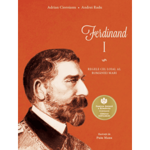 Ferdinand I. Regele cel loial al României Mari imagine