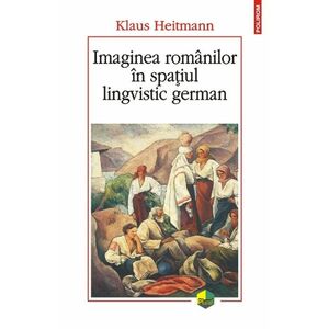 Imaginea romanilor in spatiul lingvistic german imagine