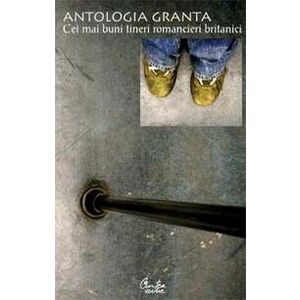Antologia Granta. Cei mai buni tineri romancieri britanici imagine