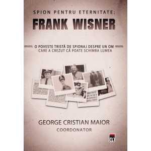 Spion pentru eternitate: Frank Wisner imagine