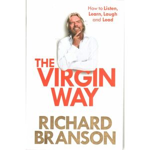 The Virgin Way: How to Listen, Learn, Laugh and Lead imagine