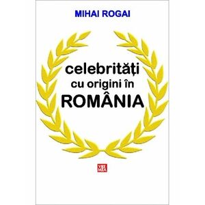 Celebritati cu origini in Romania imagine
