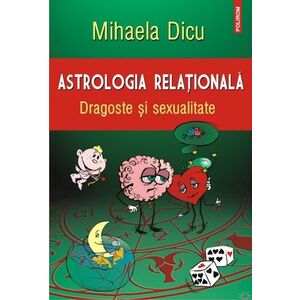 Astrologia relationala. Dragoste si sexualitate imagine