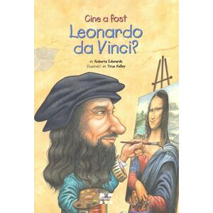 Cine a fost Leonardo da Vinci? imagine