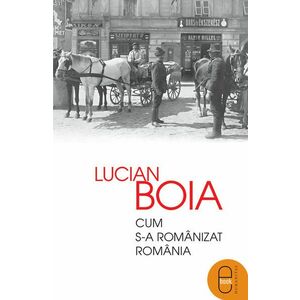 Cum s-a romanizat Romania (epub) imagine