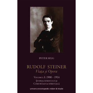 Rudolf Steiner - Viata si opera (vol. 3): 1900-1914 imagine