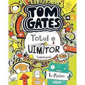 Tom Gates. Totul e uimitor (oarecum) (Tom Gates, vol. 3) imagine
