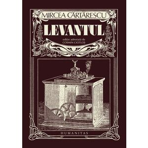 Levantul (editie adnotata de Cosmin Ciotlos) imagine